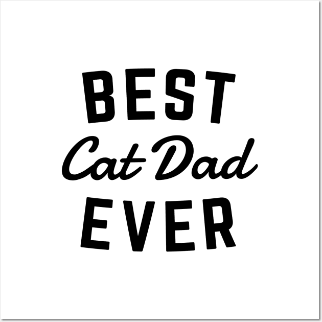 Best Cat Dad Ever Wall Art by Me And The Moon